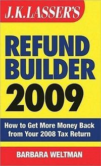 Produktbild: J.K. Lasser's Refund Builder: How to Get More Money Back from Your 2008 Tax Return