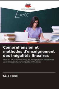 Produktbild: Compr&eacute;hension et m&eacute;thodes d'enseignement des in&eacute;galit&eacute;s lin&eacute;aires