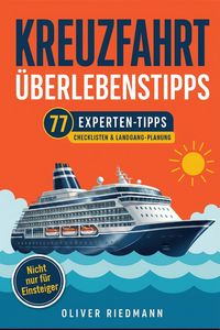 Produktbild: Kreuzfahrt &Uuml;berlebenstipps f&uuml;r (Erst)kreuzfahrer