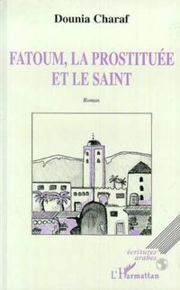 Produktbild: Fatoum, La Prostituee Et Le Saint