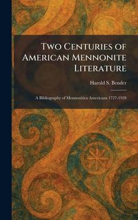 Produktbild: Two Centuries of American Mennonite Literature