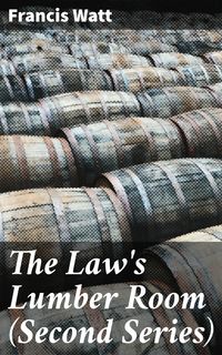 Produktbild: The Law's Lumber Room (Second Series)