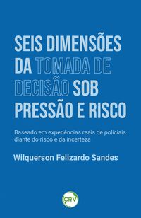 Produktbild: Seis dimens&otilde;es da tomada de decis&atilde;o sob press&atilde;o e risco