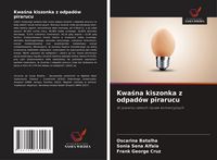 Produktbild: Kwaśna kiszonka z odpad&oacute;w pirarucu