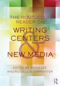 Produktbild: Lee, S: Routledge Reader on Writing Centers and New Media