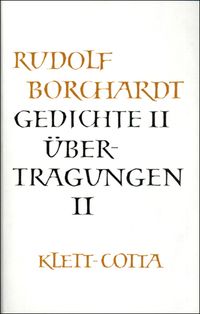 Bild vom Artikel Gesammelte Werke in Einzelbänden / Gedichte II /Übertragungen II (Gesammelte Werke in Einzelbänden) vom Autor Rudolf Borchardt