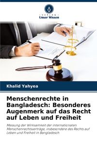 Produktbild: Menschenrechte in Bangladesch: Besonderes Augenmerk auf das Recht auf Leben und Freiheit