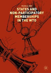 Produktbild: States and Non-Participatory Memberships in the WTO