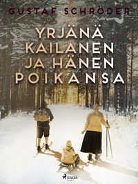 Produktbild: Yrj&auml;n&auml; Kailanen ja h&auml;nen poikansa