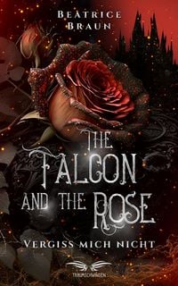 Produktbild: The Falcon and the Rose - Vergiss mich nicht