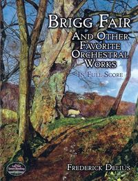 Produktbild: Delius, F: Brigg Fair and Other Favorite Orchestral Works in