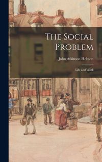 Produktbild: The Social Problem: Life and Work
