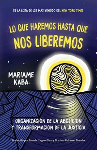 Produktbild: Lo Que Haremos Hasta Que Nos Liberemos