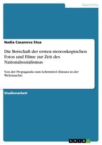 Produktbild: Die Botschaft der ersten stereoskopischen Fotos und Filme zur Zeit des Nationalsozialismus