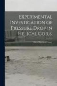 Produktbild: Experimental Investigation of Pressure Drop in Helical Coils.