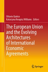 Produktbild: The European Union and the Evolving Architectures of International Economic Agreements