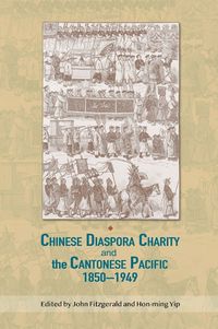 Produktbild: Chinese Diaspora Charity and the Cantonese Pacific, 1850-1949