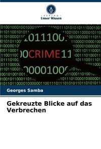 Produktbild: Gekreuzte Blicke auf das Verbrechen