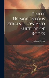 Produktbild: Finite Homogeneous Strain, Flow And Rupture Of Rocks