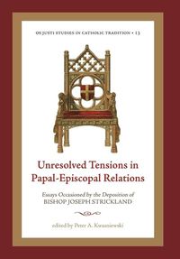 Produktbild: Unresolved Tensions in Papal-Episcopal Relations