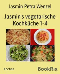 Produktbild: Jasmin's vegetarische Kochk&uuml;che 1-4