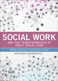 Produktbild: Social Work and the Transformation of Adult Social Care