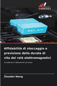 Produktbild: Affidabilit&agrave; di stoccaggio e previsione della durata di vita dei rel&egrave; elettromagnetici