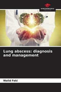Produktbild: Lung abscess: diagnosis and management