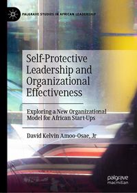 Produktbild: Self-Protective Leadership and Organizational Effectiveness