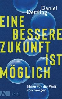 Produktbild: Eine bessere Zukunft ist m&ouml;glich