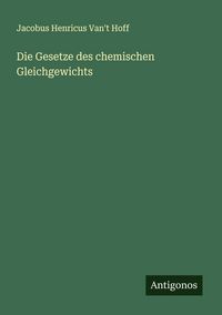 Produktbild: Die Gesetze des chemischen Gleichgewichts