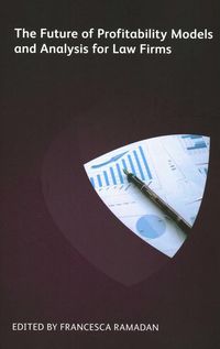 Produktbild: The Future of Profitability Models and Analysis for Law Firms