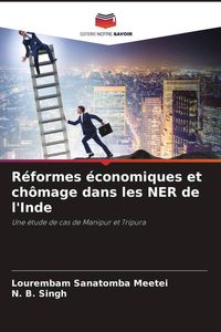 Produktbild: R&eacute;formes &eacute;conomiques et ch&ocirc;mage dans les NER de l'Inde