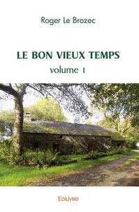 Produktbild: Le bon vieux temps - tome 1