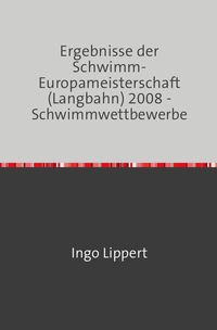 Bild vom Artikel Sportstatistik / Ergebnisse der Schwimm-Europameisterschaft (Langbahn) 2008 - Schwimmwettbewerbe vom Autor Ingo Lippert