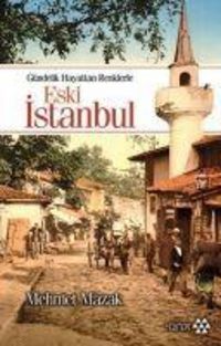 Produktbild: G&uuml;ndelik Hayattan Renklerle Eski Istanbul