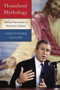 Produktbild: Homeland Mythology - Biblical Narratives in American Culture