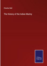 Produktbild: The History of the Indian Mutiny