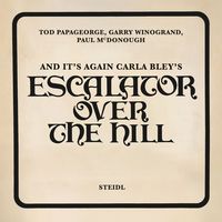 Produktbild: And It&rsquo;s Again: Carla Bley&rsquo;s Escalator Over the Hill