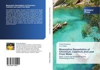 Produktbild: Biosorptive Remediation of Chromium, Cadmium and Lead From Water