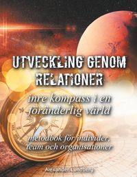 Produktbild: Utveckling genom relationer - inre kompass i en f&ouml;r&auml;nderlig v&auml;rld