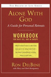 Produktbild: Alone with God: Workbook: A Guide for Personal Retreats: A Daily Workbook for Use in Groups