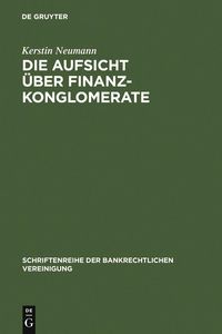 Produktbild: Die Aufsicht &uuml;ber Finanzkonglomerate