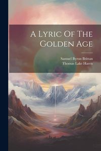Produktbild: A Lyric Of The Golden Age