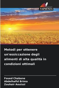 Produktbild: Metodi per ottenere un'essiccazione degli alimenti di alta qualit&agrave; in condizioni ottimali