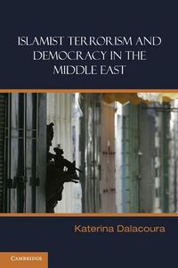 Produktbild: Islamist Terrorism and Democracy in the Middle East