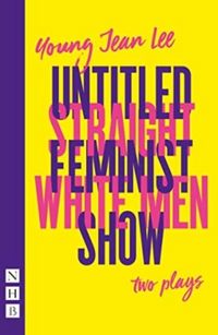 Produktbild: Straight White Men & Untitled Feminist Show: two plays