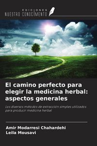 Produktbild: El camino perfecto para elegir la medicina herbal: aspectos generales