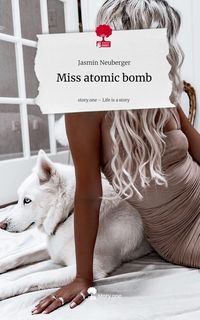 Produktbild: Miss atomic bomb. Life is a Story - story.one