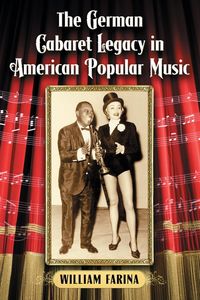 Produktbild: The German Cabaret Legacy in American Popular Music